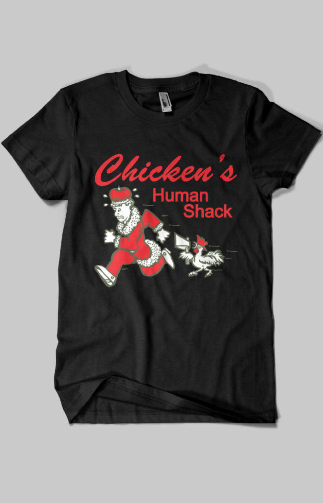 Chicken's Human Shack Tee