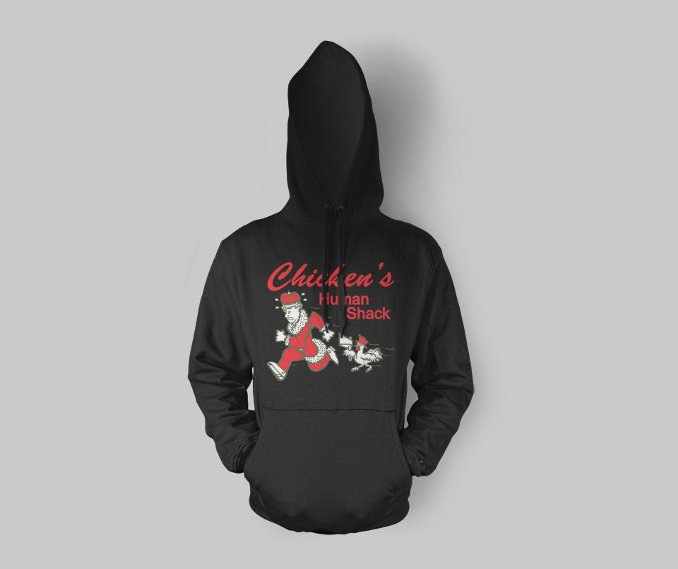 Chicken's Human Shack Hoodie