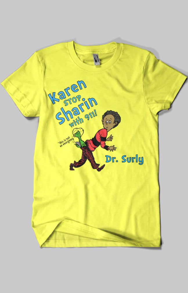 Karen Stop Sharin Tee